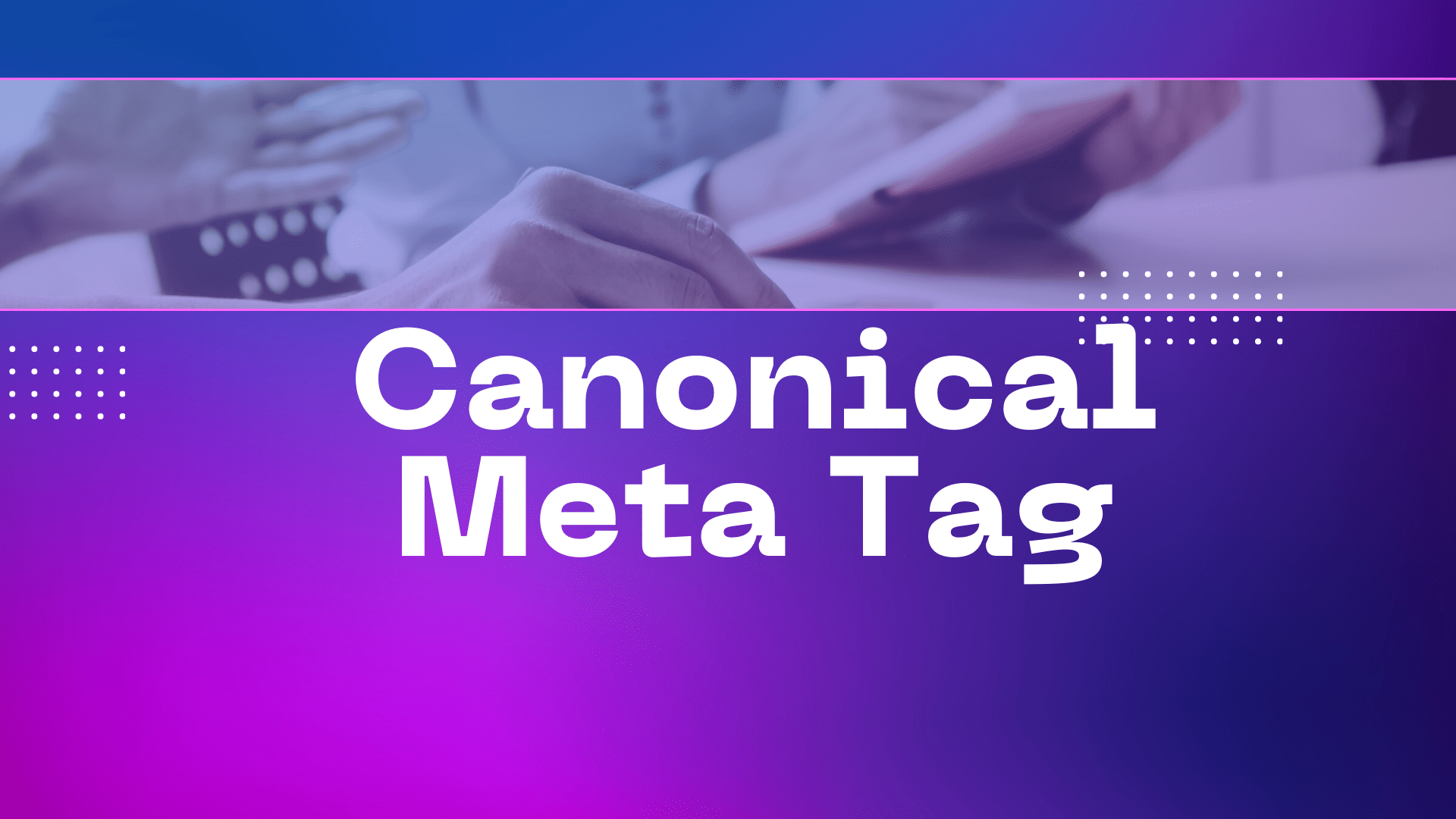 Canonical Meta Tag